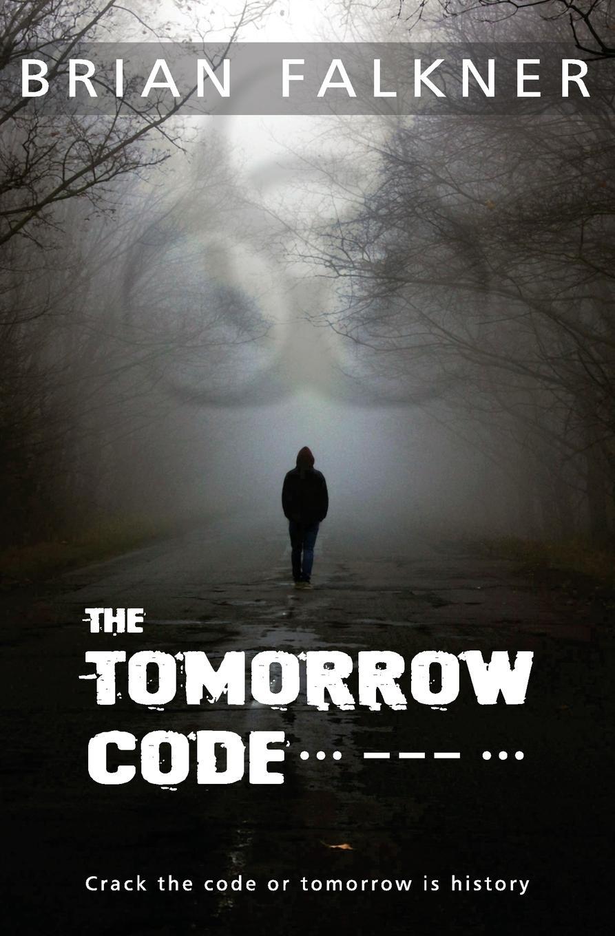 Cover: 9780994456748 | The Tomorrow Code | Brian Falkner | Taschenbuch | Paperback | Englisch