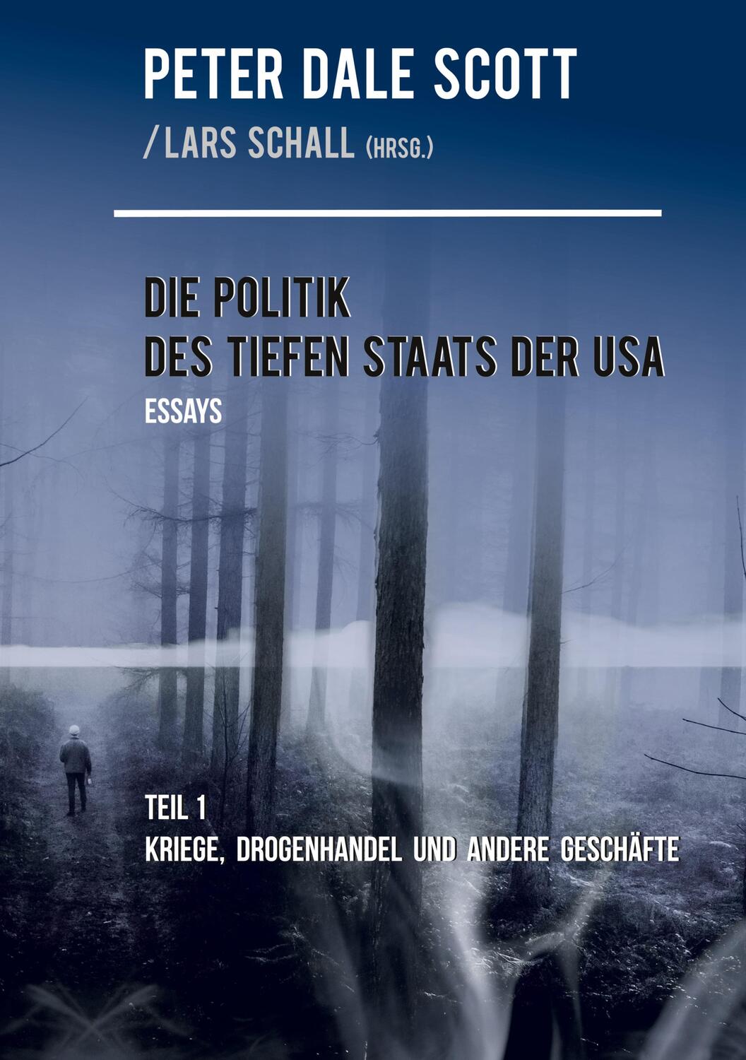 Cover: 9783757806552 | Die Politik des Tiefen Staats der USA | Peter Dale Scott | Taschenbuch