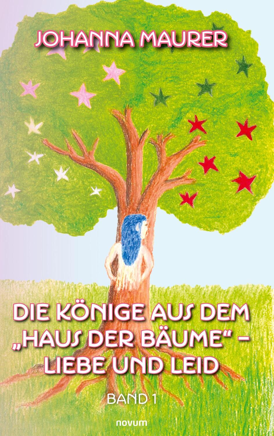 Cover: 9783991462842 | Die Könige aus dem "Haus der Bäume" ¿ Liebe und Leid | Band 1 | Maurer