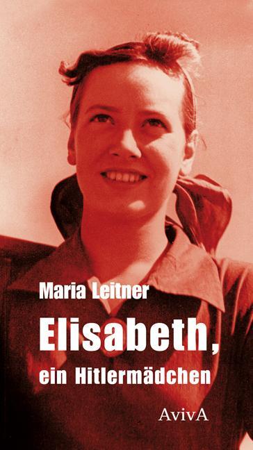 Cover: 9783932338649 | Elisabeth, ein Hitlermädchen | Ein Roman und Reportagen (1934-1939)