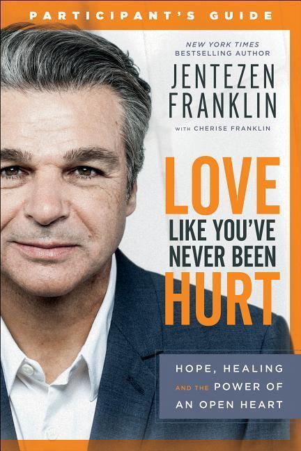 Cover: 9780800799090 | Love Like You've Never Been Hurt Participant's Guide: Hope, Healing...