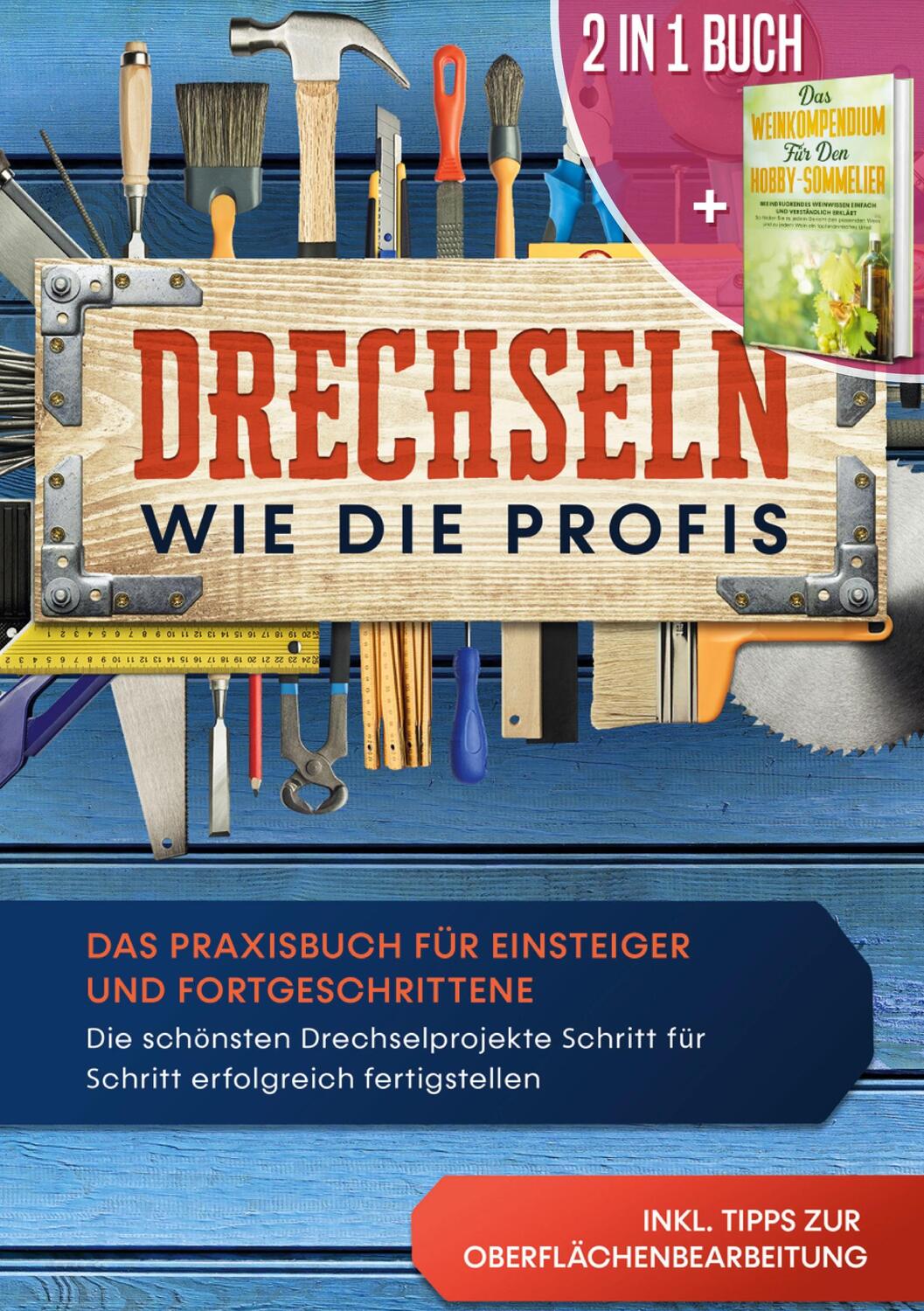 Cover: 9783751943734 | 2 in 1 Buch Drechseln wie die Profis: Das Praxisbuch für Einsteiger...