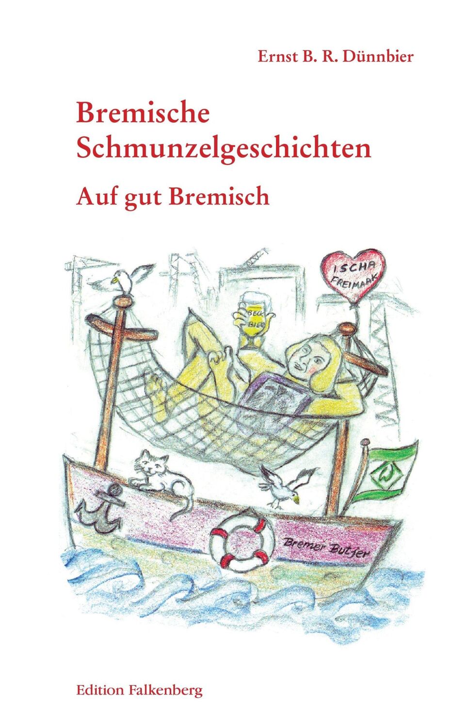 Cover: 9783954940615 | Auf gut Bremisch | Bremische Schmunzelgeschichten Band 1 | Dünnbier