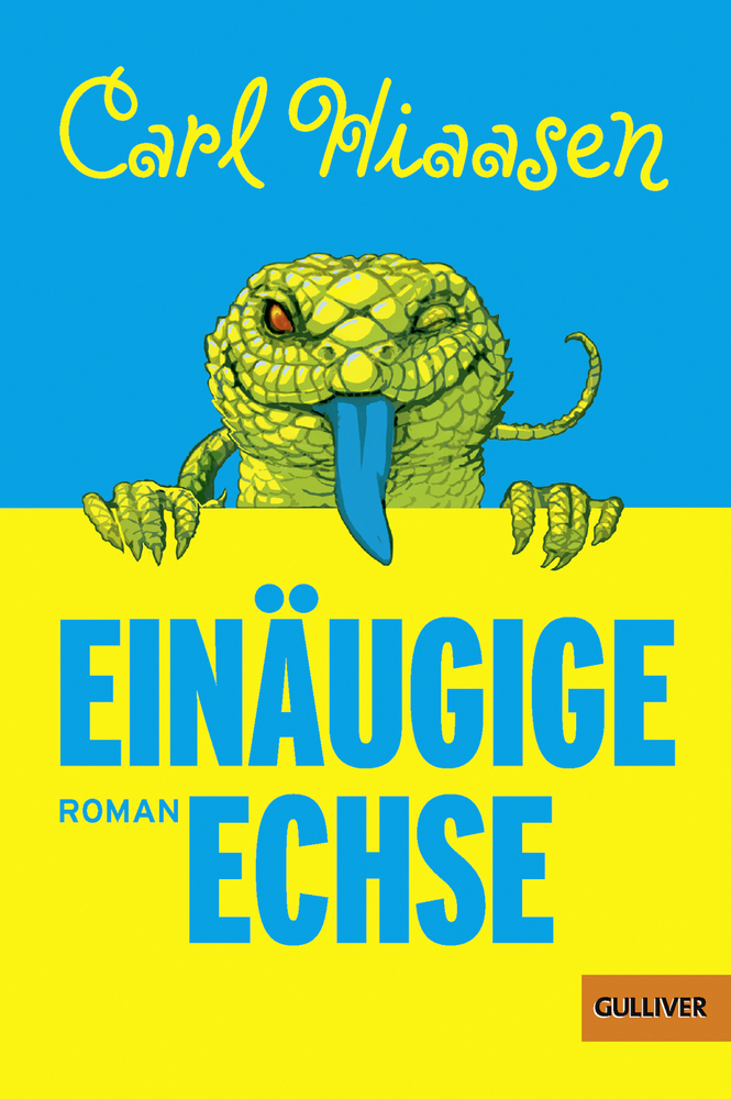 Cover: 9783407747990 | Einäugige Echse | Roman | Carl Hiaasen | Taschenbuch | 315 S. | 2017