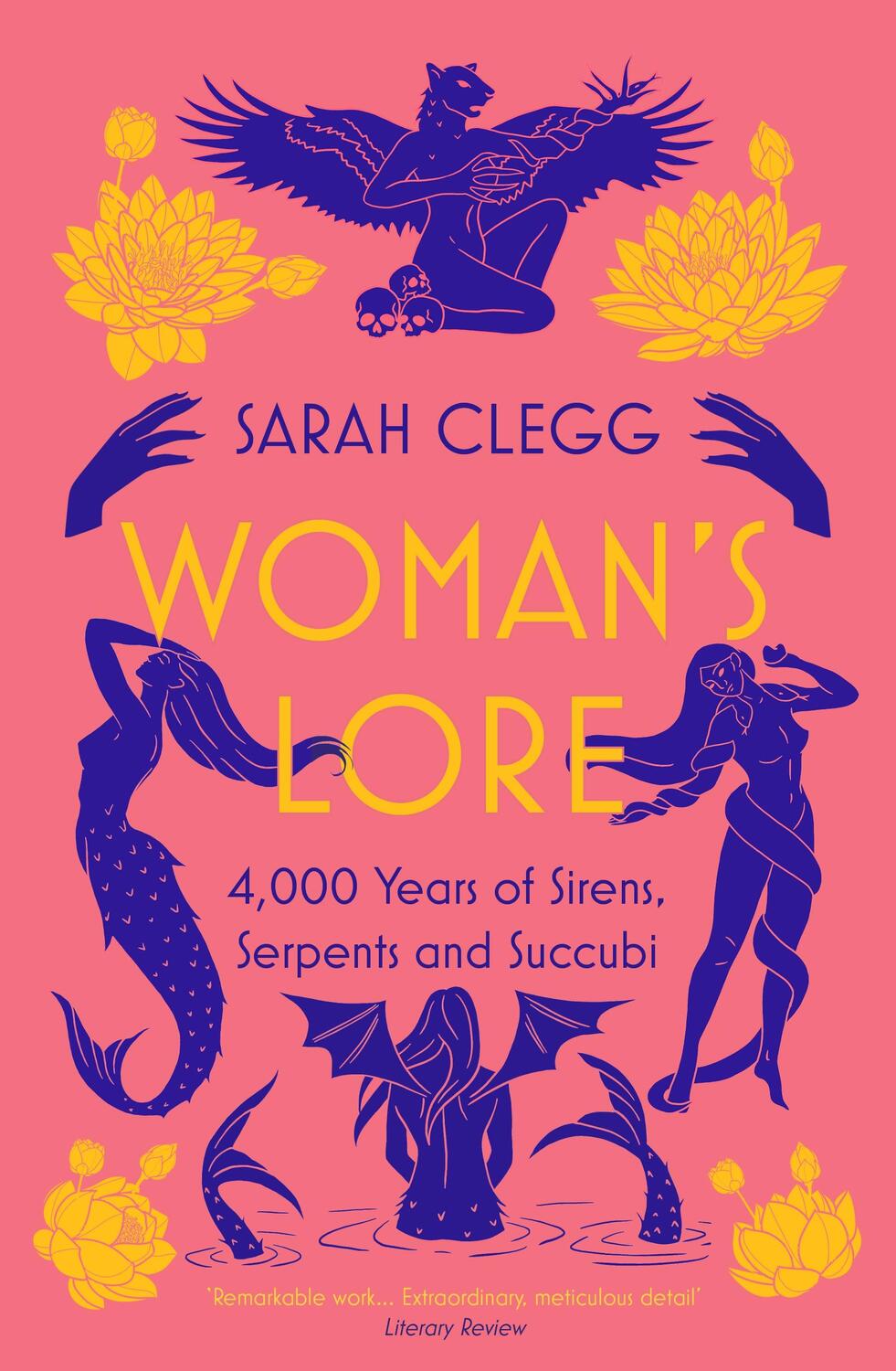 Cover: 9781803280288 | Woman's Lore | 4,000 Years of Sirens, Serpents and Succubi | Clegg