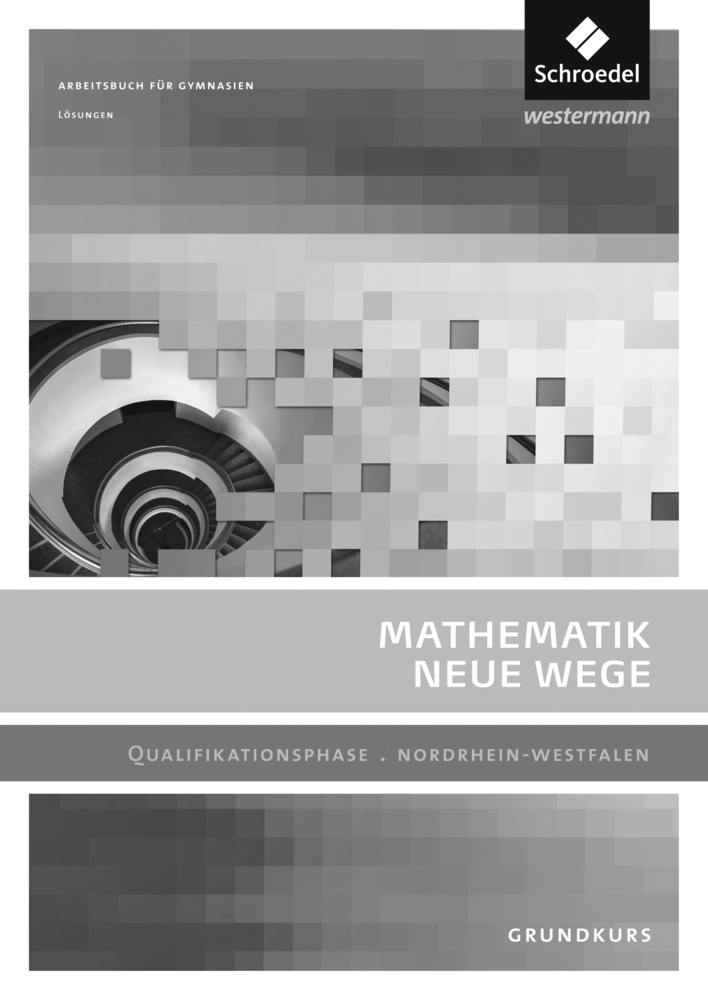 Cover: 9783507858145 | Mathematik Neue Wege SII - Ausgabe 2014 für Nordrhein-Westfalen | Buch