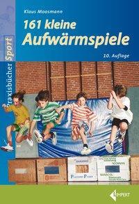 Cover: 9783785319567 | 161 Kleine Aufwärmspiele | Klaus Moosmann | Taschenbuch | Deutsch