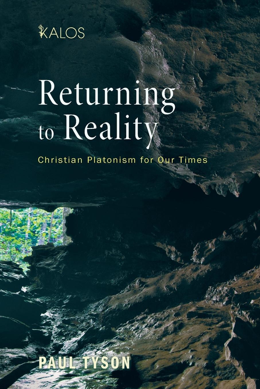 Cover: 9781610979245 | Returning to Reality | Christian Platonism for Our Times | Paul Tyson