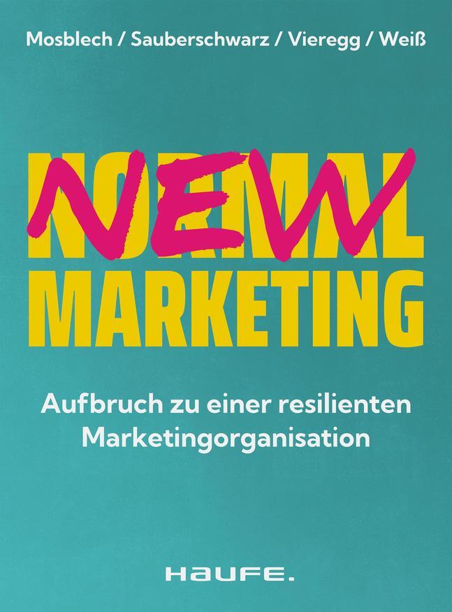 Cover: 9783648173947 | New Normal Marketing | Ruben Mosblech (u. a.) | Taschenbuch | 222 S.