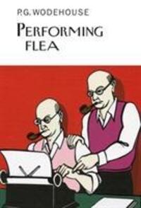 Cover: 9781841591919 | Performing Flea | P.G. Wodehouse | Buch | Englisch | 2014 | Everyman