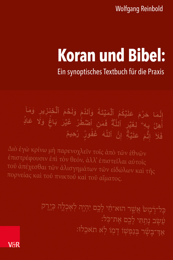 Cover: 9783525634134 | Koran und Bibel: Ein synoptisches Textbuch für die Praxis | Reinbold