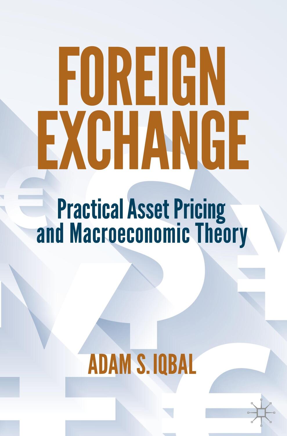 Cover: 9783030935542 | Foreign Exchange | Practical Asset Pricing and Macroeconomic Theory