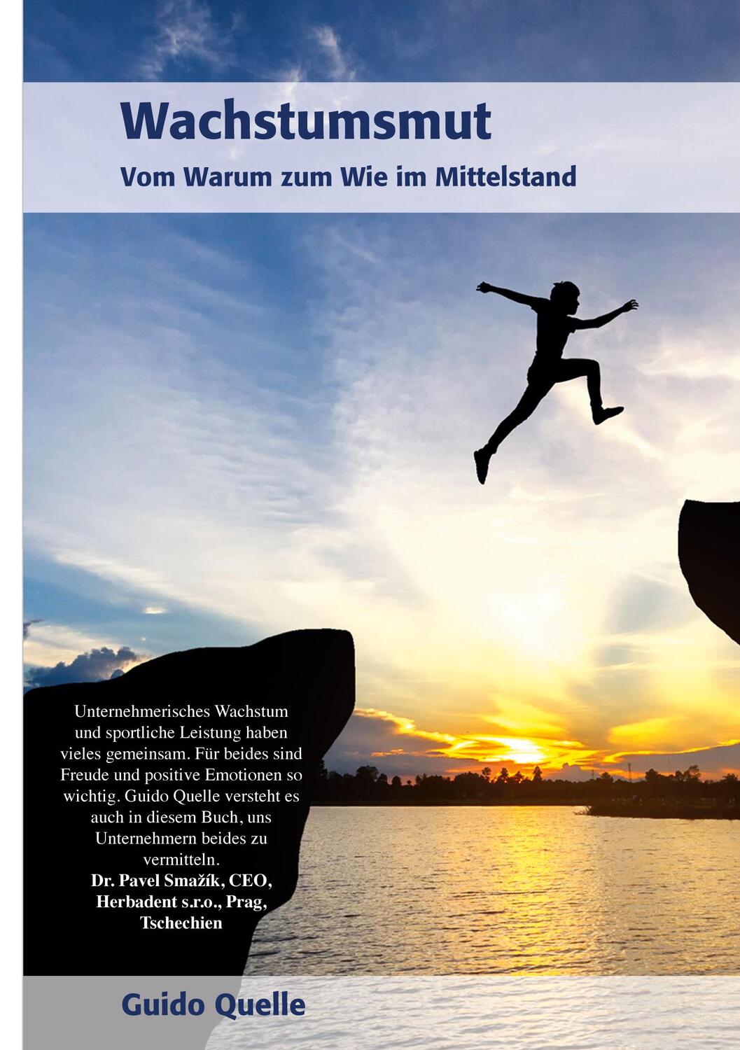 Cover: 9783751924337 | Wachstumsmut | Vom Warum zum Wie im Mittelstand | Guido Quelle | Buch