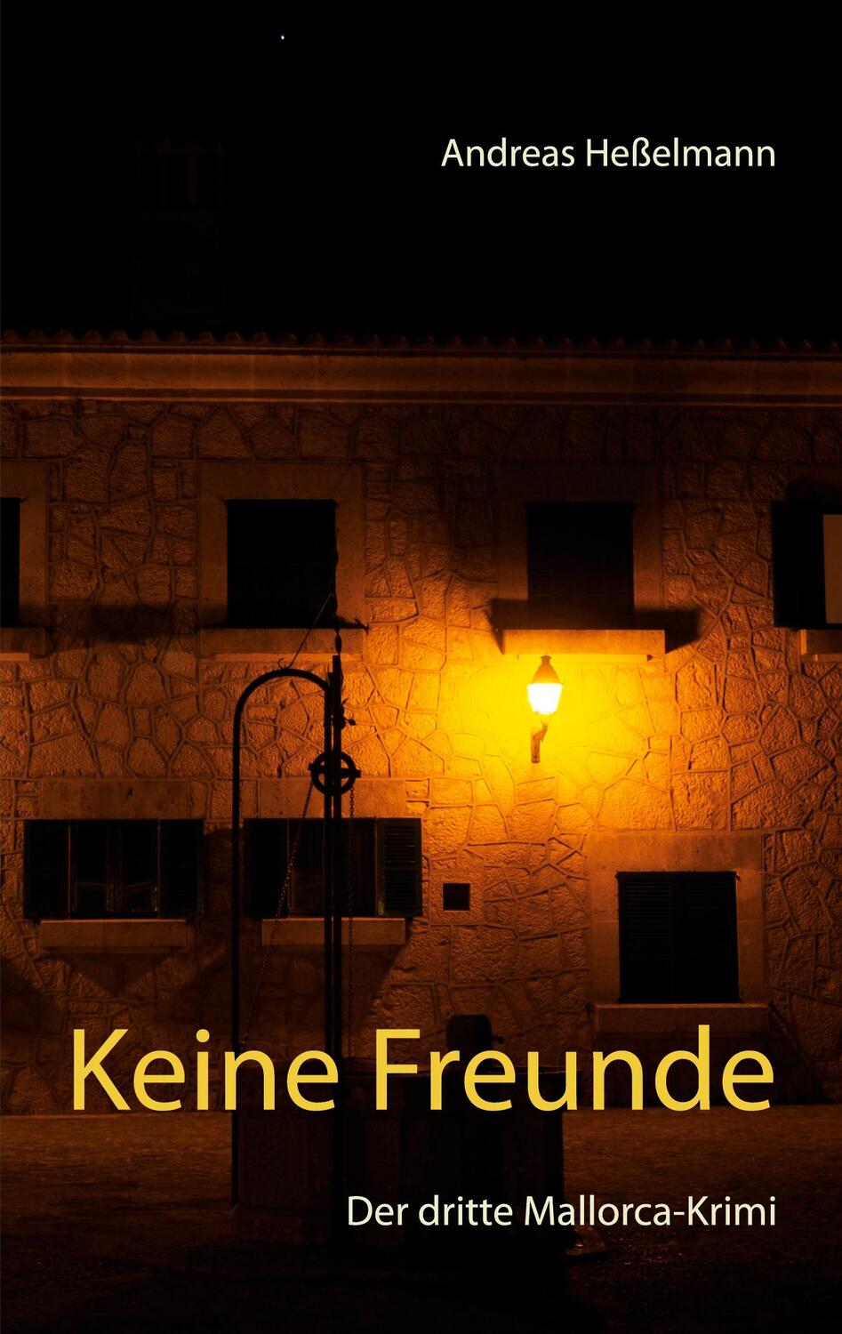 Cover: 9783740768126 | Keine Freunde | Der dritte Mallorca-Krimi | Andreas Heßelmann | Buch