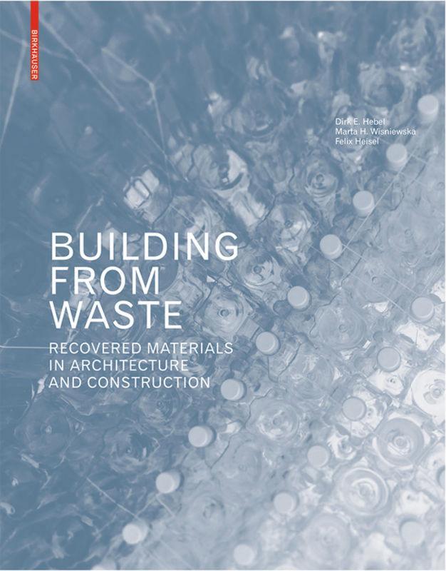 Cover: 9783038215844 | Building from Waste | Dirk E. Hebel (u. a.) | Buch | 200 S. | Englisch