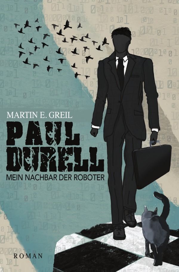 Cover: 9783757576950 | Paul Durell - Mein Nachbar der Roboter | Martin E. Greil | Taschenbuch