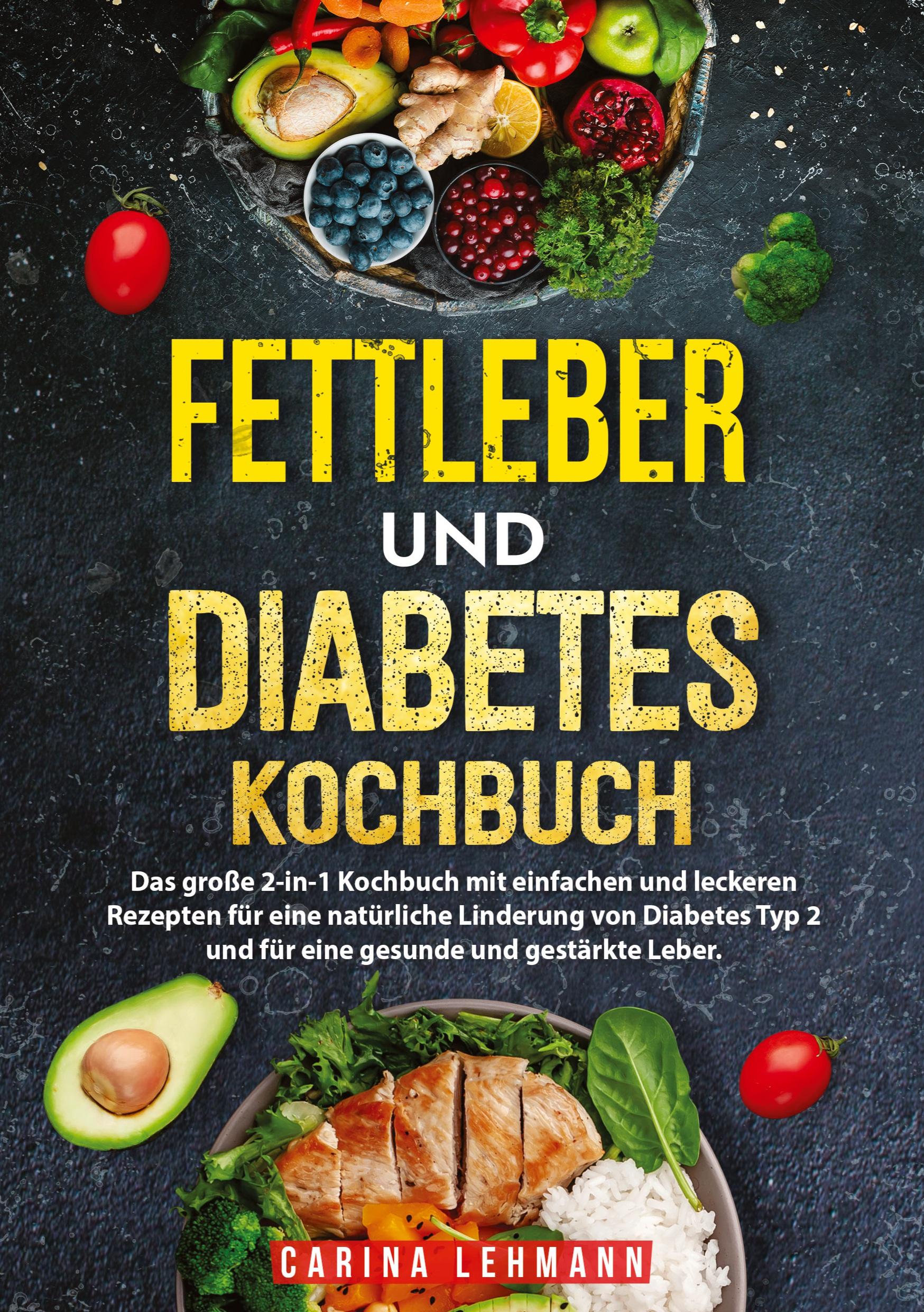 Cover: 9783384223104 | Fettleber und Diabetes Kochbuch | Carina Lehmann | Taschenbuch | 2024