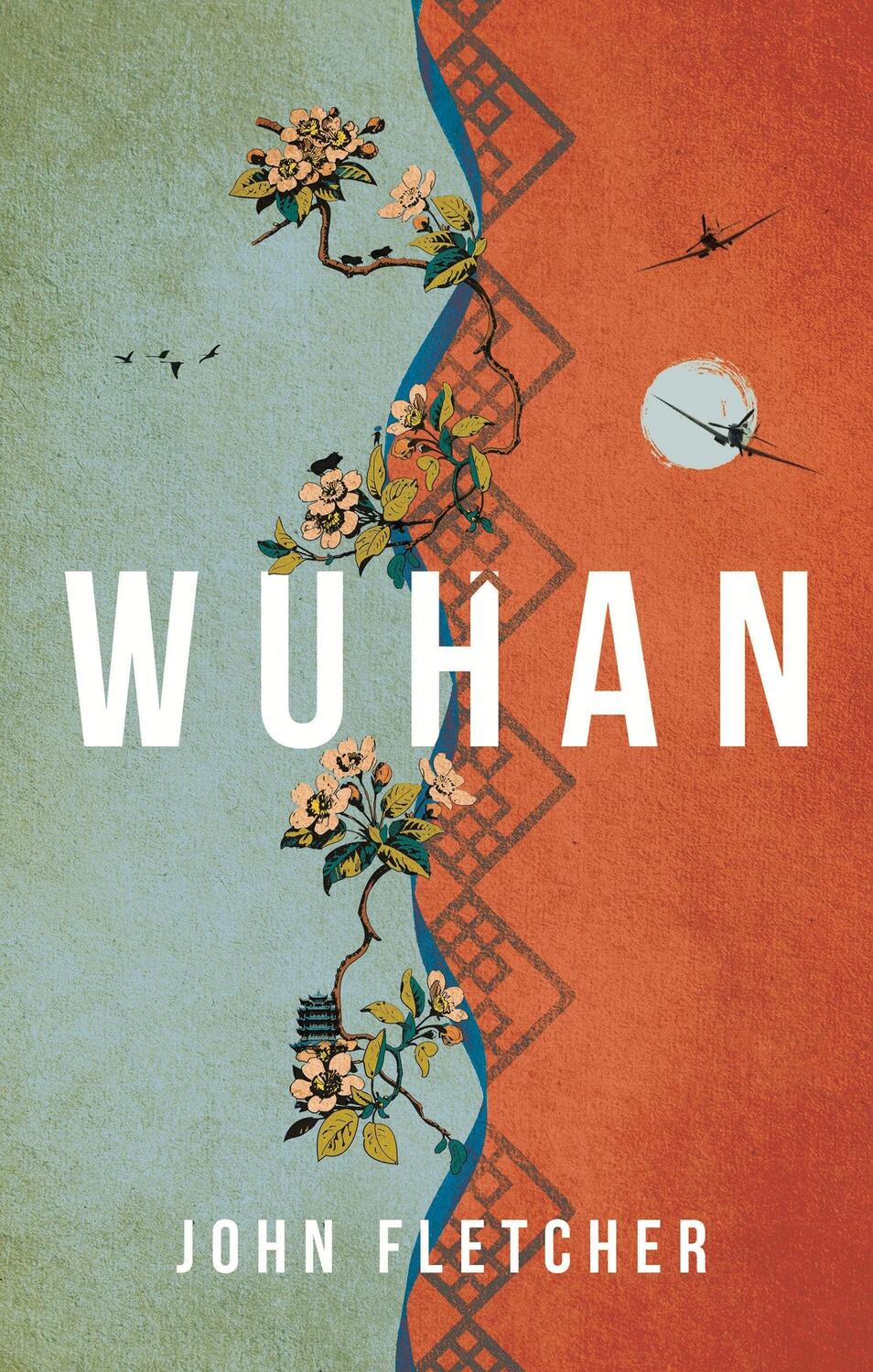Cover: 9781800249899 | Wuhan | John Fletcher | Taschenbuch | 768 S. | Englisch | 2022