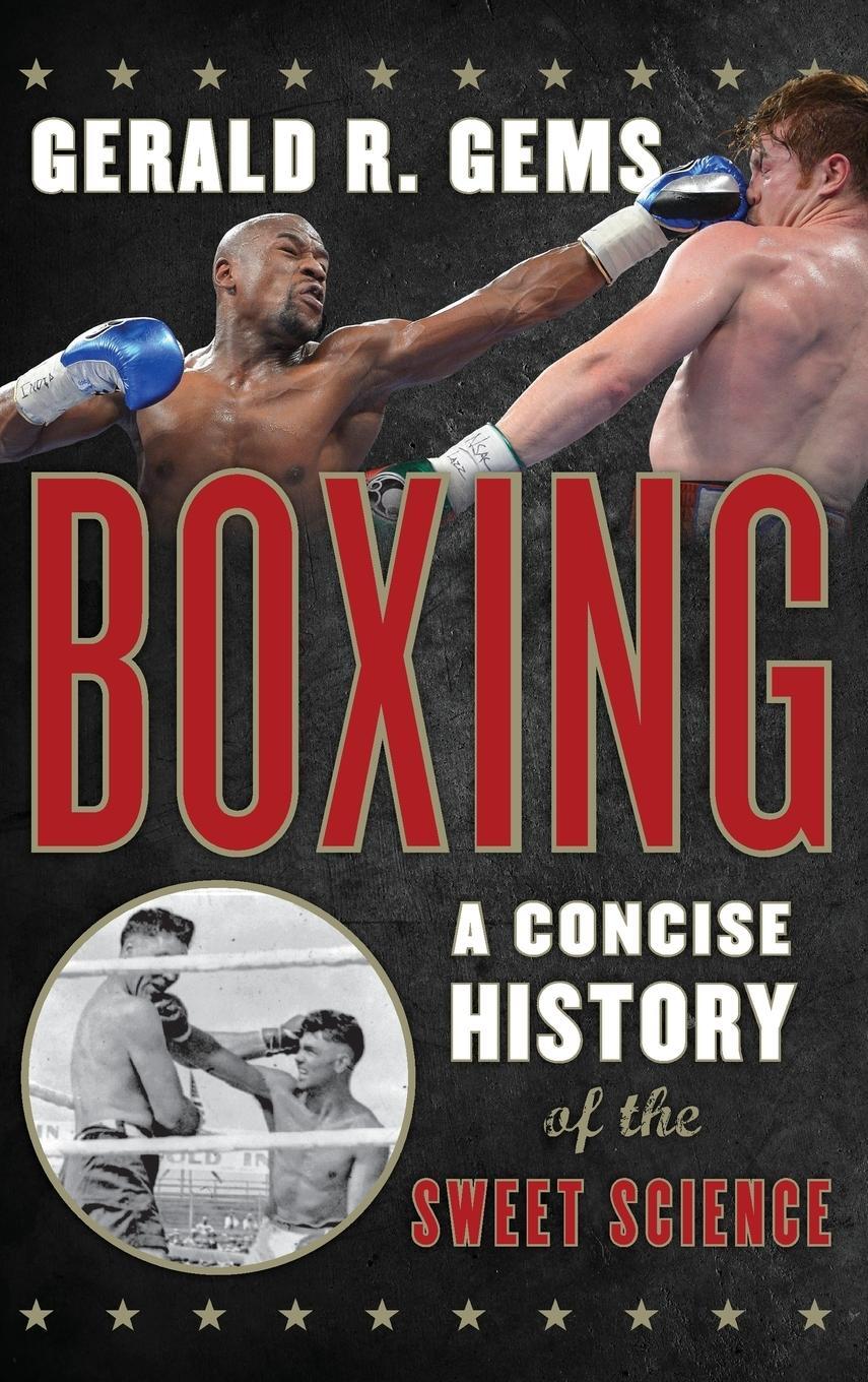 Cover: 9781442229907 | Boxing | A Concise History of the Sweet Science | Gerald R. Gems
