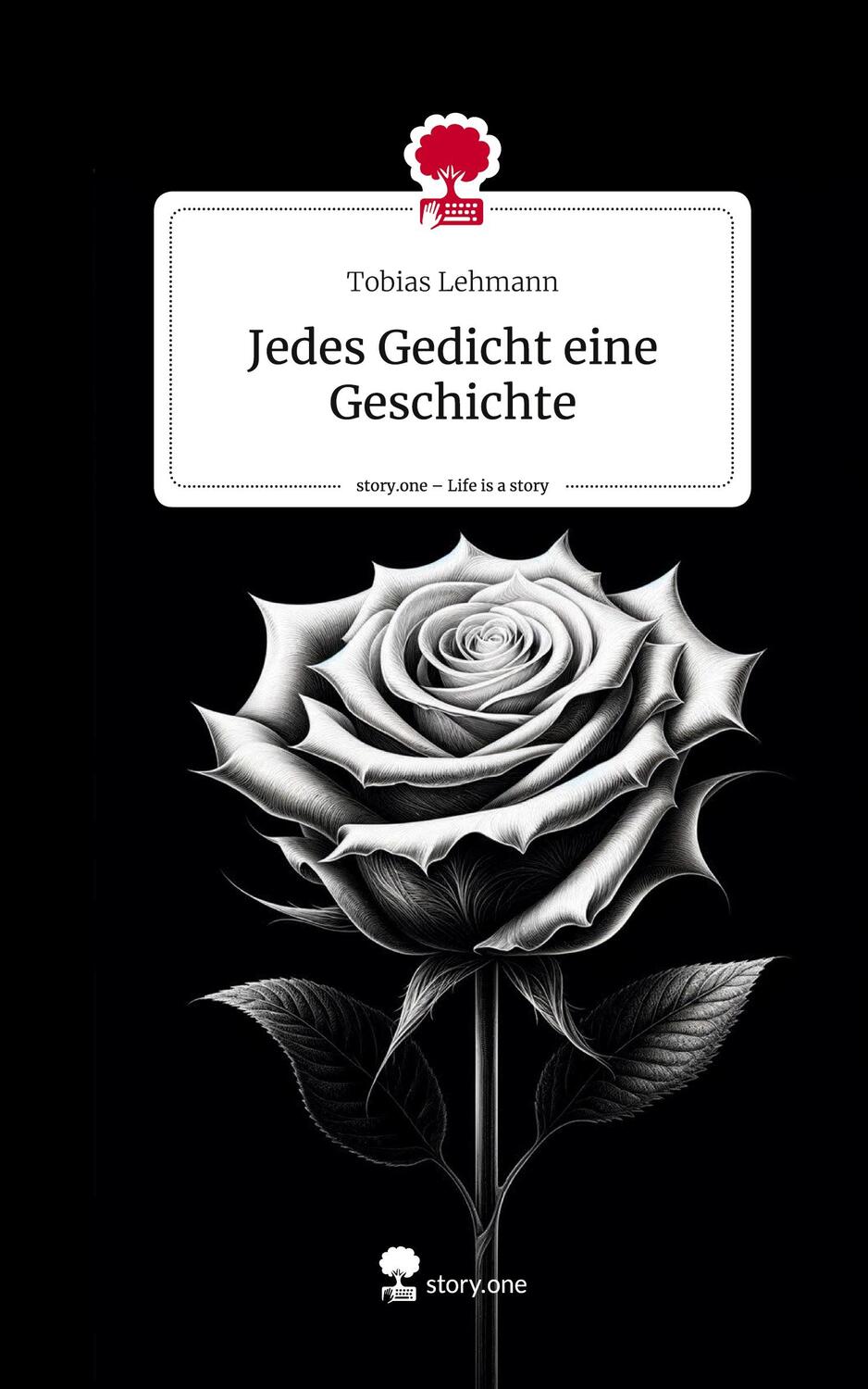 Cover: 9783711517289 | Jedes Gedicht eine Geschichte. Life is a Story - story.one | Lehmann