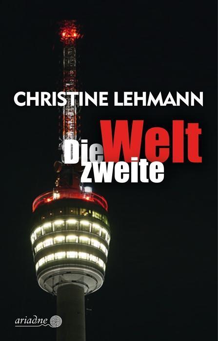 Cover: 9783867542371 | Die zweite Welt | Christine Lehmann | Taschenbuch | Ariadne | Deutsch
