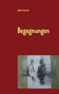 Cover: 9783833496578 | Begegnungen | Joke Frerichs | Taschenbuch | Paperback | 140 S. | 2007