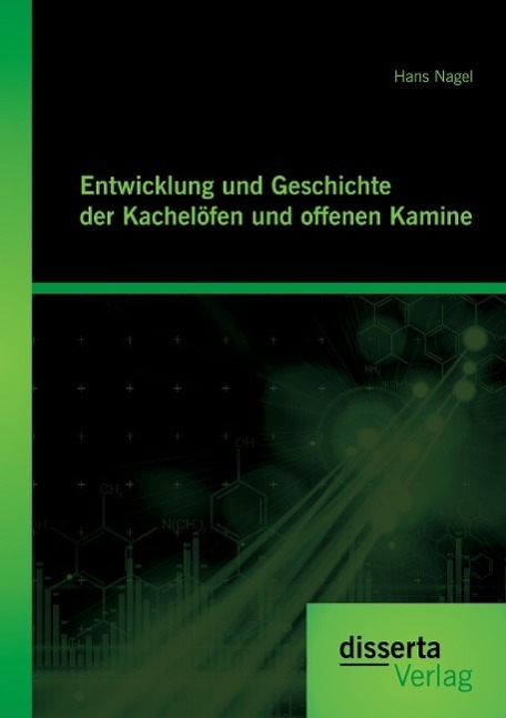 Cover: 9783954258567 | Entwicklung und Geschichte der Kachelöfen und offenen Kamine | Nagel