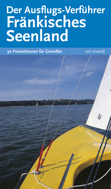 Cover: 9783869133096 | Der Ausflugs-Verführer - Fränkisches Seenland | Gisela Lipsky (u. a.)
