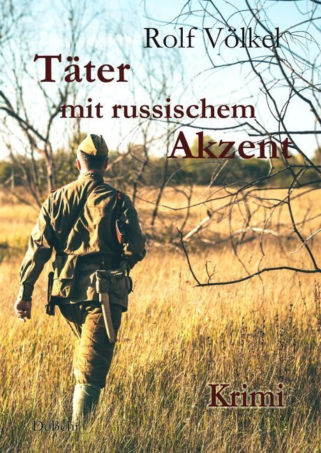 Cover: 9783957537980 | Täter mit russischem Akzent | Krimi | Rolf Völkel | Taschenbuch | 2020