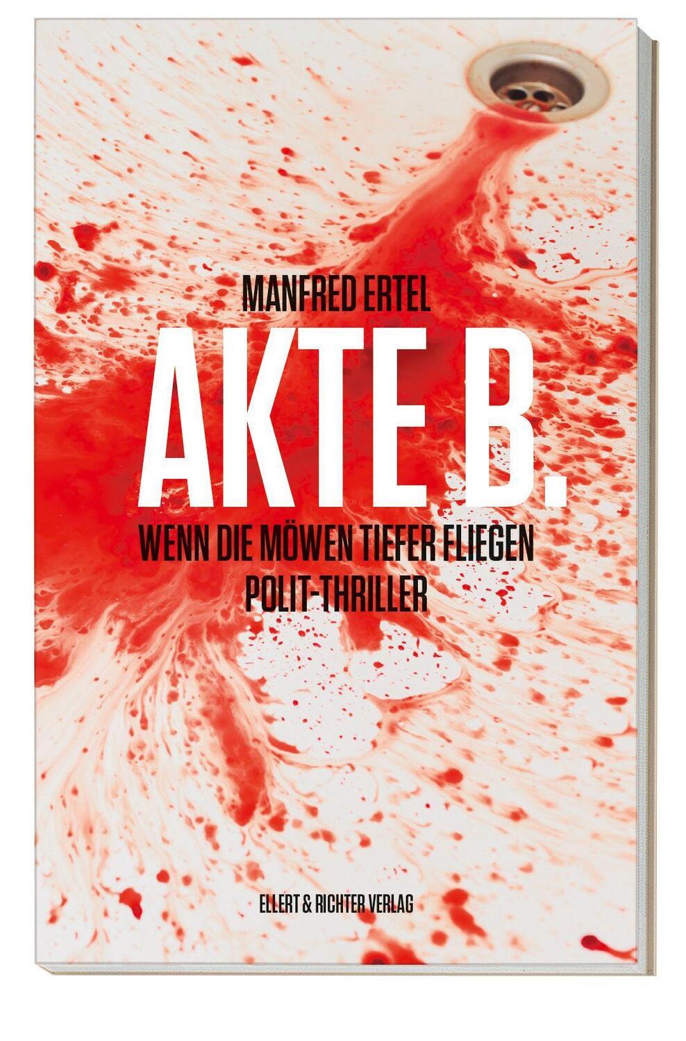 Cover: 9783831908172 | Akte B. | Wenn die Möwen tiefer fliegen. Polit-Thriller | Ertel | Buch