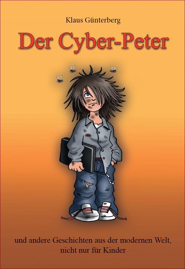 Cover: 9783944224756 | Der Cyber-Peter | Klaus Günterberg | Buch | Deutsch | 2013 | Kern GmbH