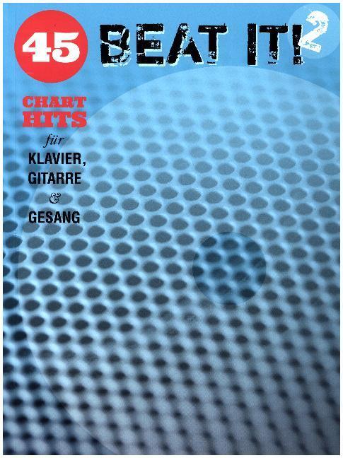 Cover: 9790700357016 | Beat It! - 45 Chart Hits für Klavier, Gitarre &amp; Gesang. Tl.2 | Buch