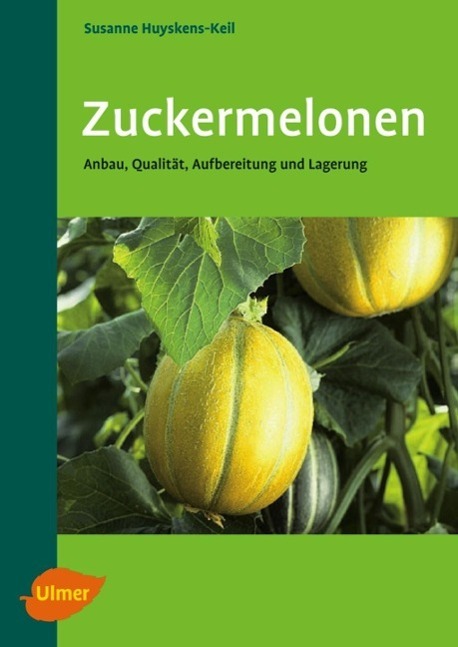 Cover: 9783800145751 | Zuckermelonen | Anbau, Qualität, Aufbereitung und Lagerung | Buch