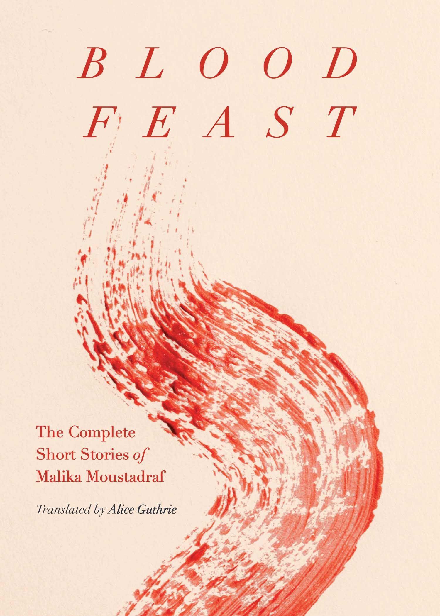 Cover: 9781952177897 | Blood Feast | The Complete Short Stories of Malika Moustadraf | Buch