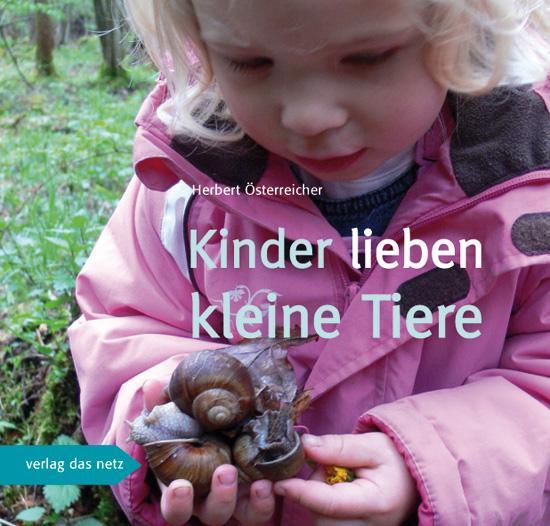 Cover: 9783868920413 | Kinder lieben kleine Tiere | Herbert Österreicher | Taschenbuch | 2011