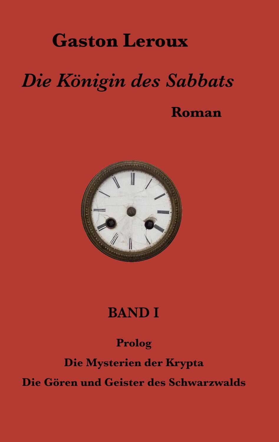 Cover: 9783758387937 | Die Königin des Sabbats | Band I | Gaston Leroux | Taschenbuch | 2024