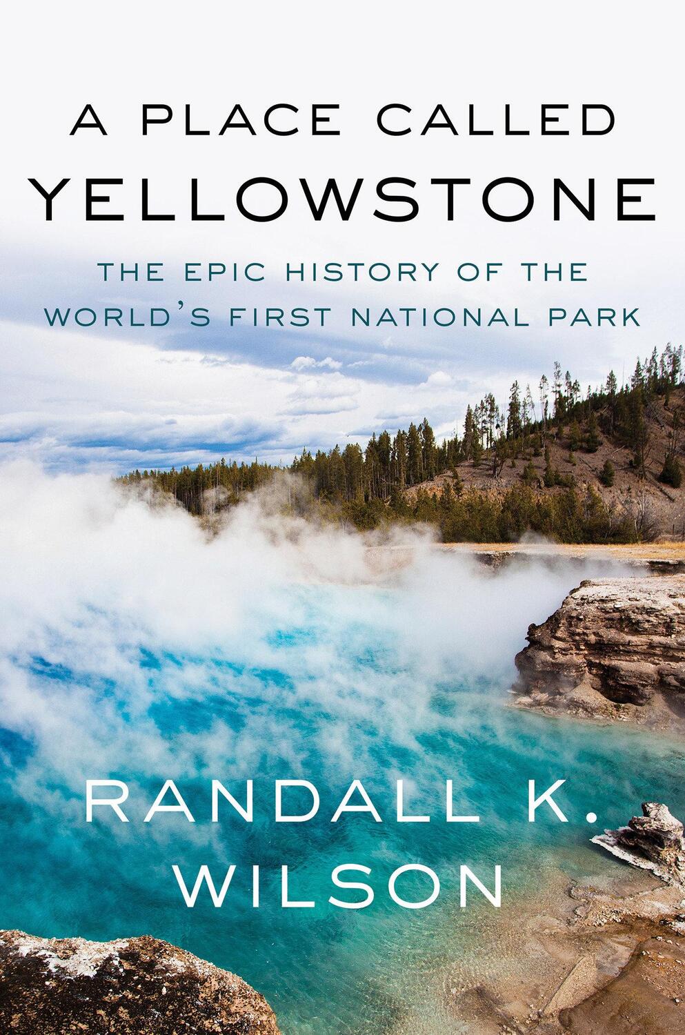 Cover: 9781640096653 | A Place Called Yellowstone | Randall K Wilson | Buch | Englisch | 2024