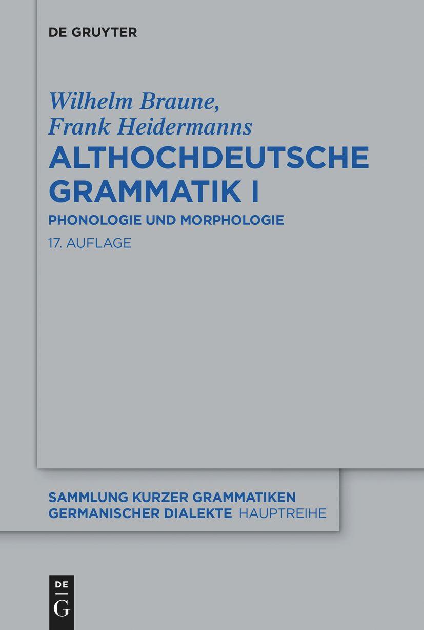 Cover: 9783111203270 | Althochdeutsche Grammatik I | Phonologie und Morphologie | Braune