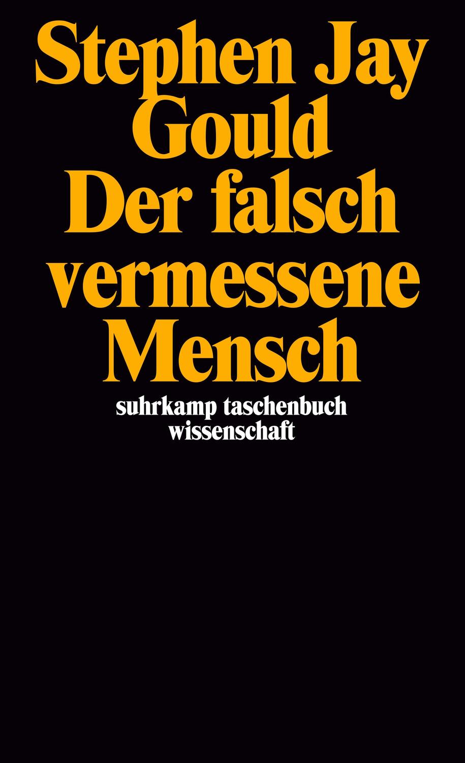 Cover: 9783518281833 | Der falsch vermessene Mensch | Stephen Jay Gould | Taschenbuch | 1988
