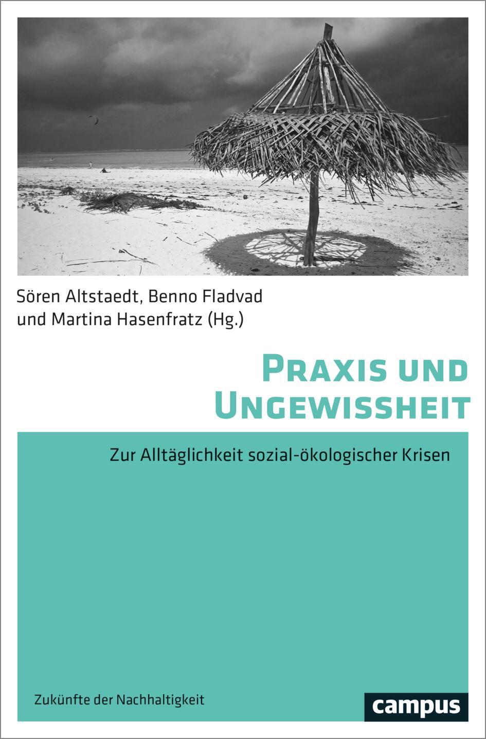 Cover: 9783593515212 | Praxis und Ungewissheit | Sören Altstaedt (u. a.) | Taschenbuch | 2022