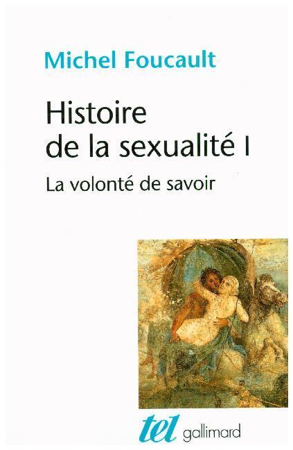 Cover: 9782070740703 | Histoire de la sexualité. Vol.1 | La Volonté de savoir | Foucault