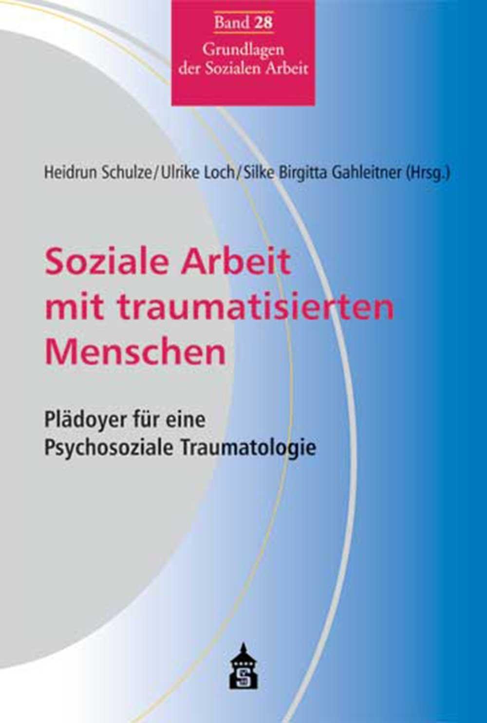 Cover: 9783834010193 | Soziale Arbeit mit traumatisierten Menschen | Taschenbuch | Deutsch