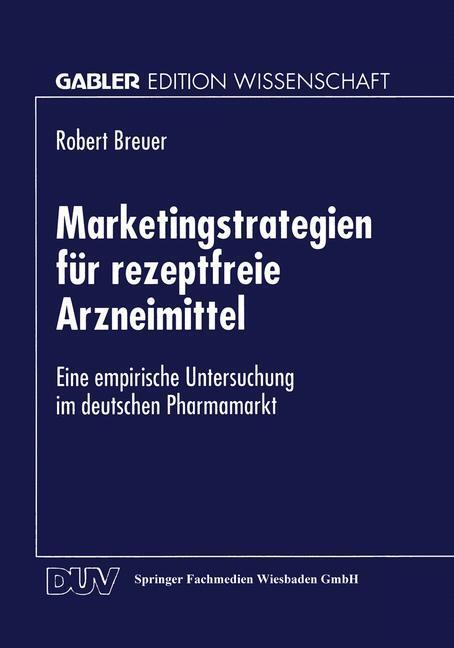 Cover: 9783824469185 | Marketingstrategien für rezeptfreie Arzneimittel | Taschenbuch | 2013