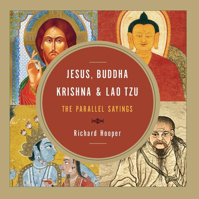 Cover: 9781571746801 | Jesus, Buddha, Krishna, &amp; Lao Tzu: The Parallel Sayings | Hooper