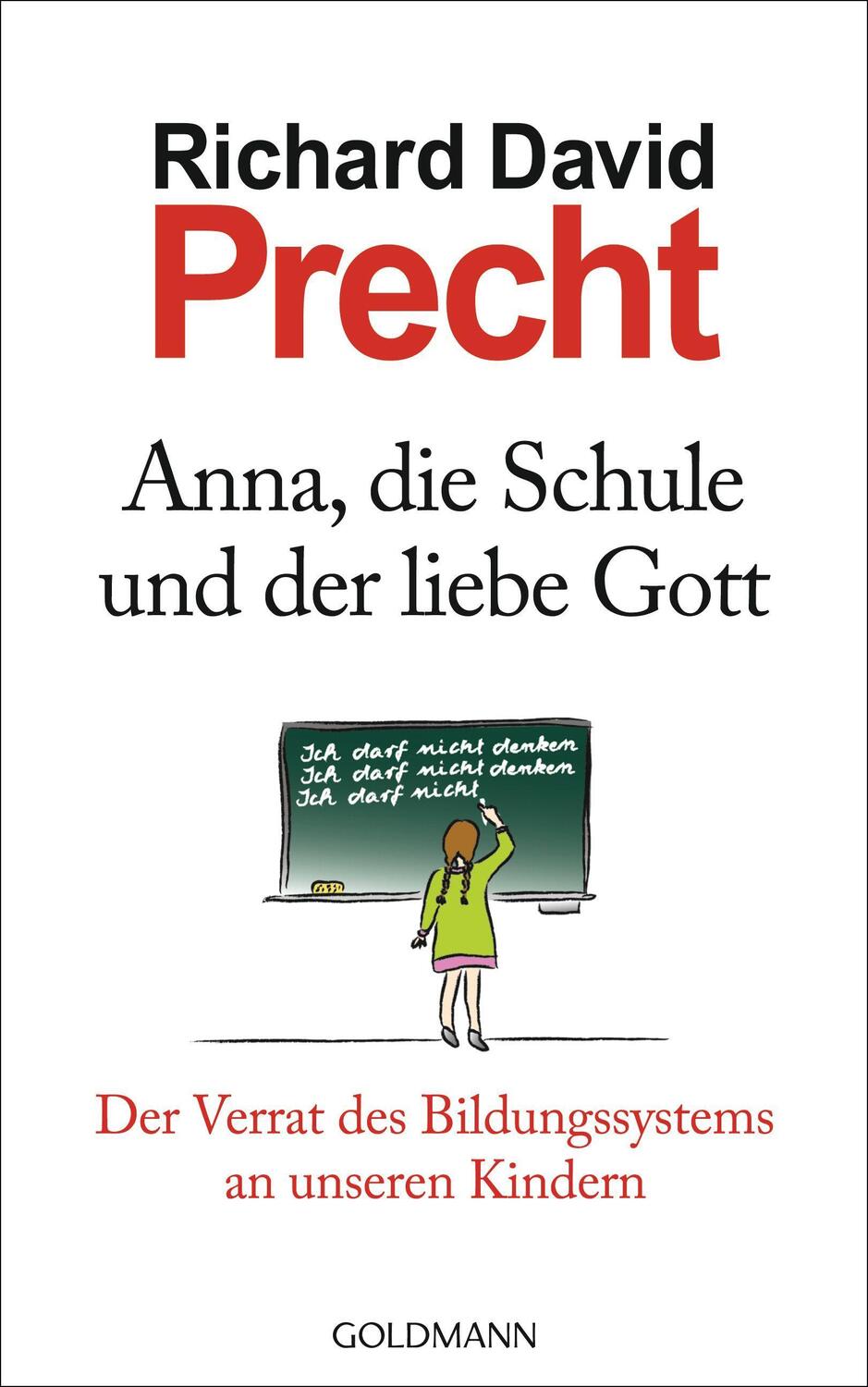 Cover: 9783442312610 | Anna, die Schule und der liebe Gott | Richard David Precht | Buch
