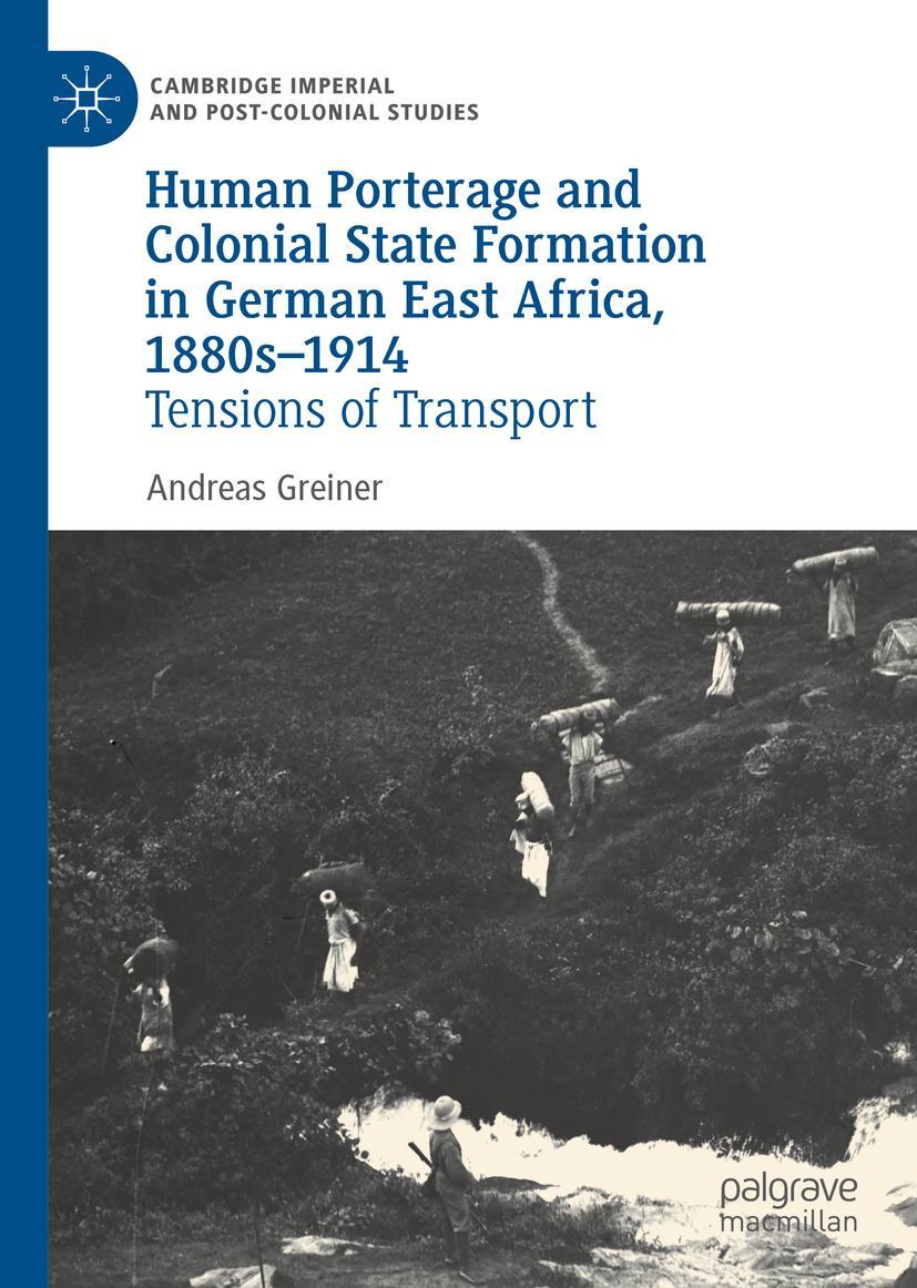 Cover: 9783030894696 | Human Porterage and Colonial State Formation in German East Africa,...