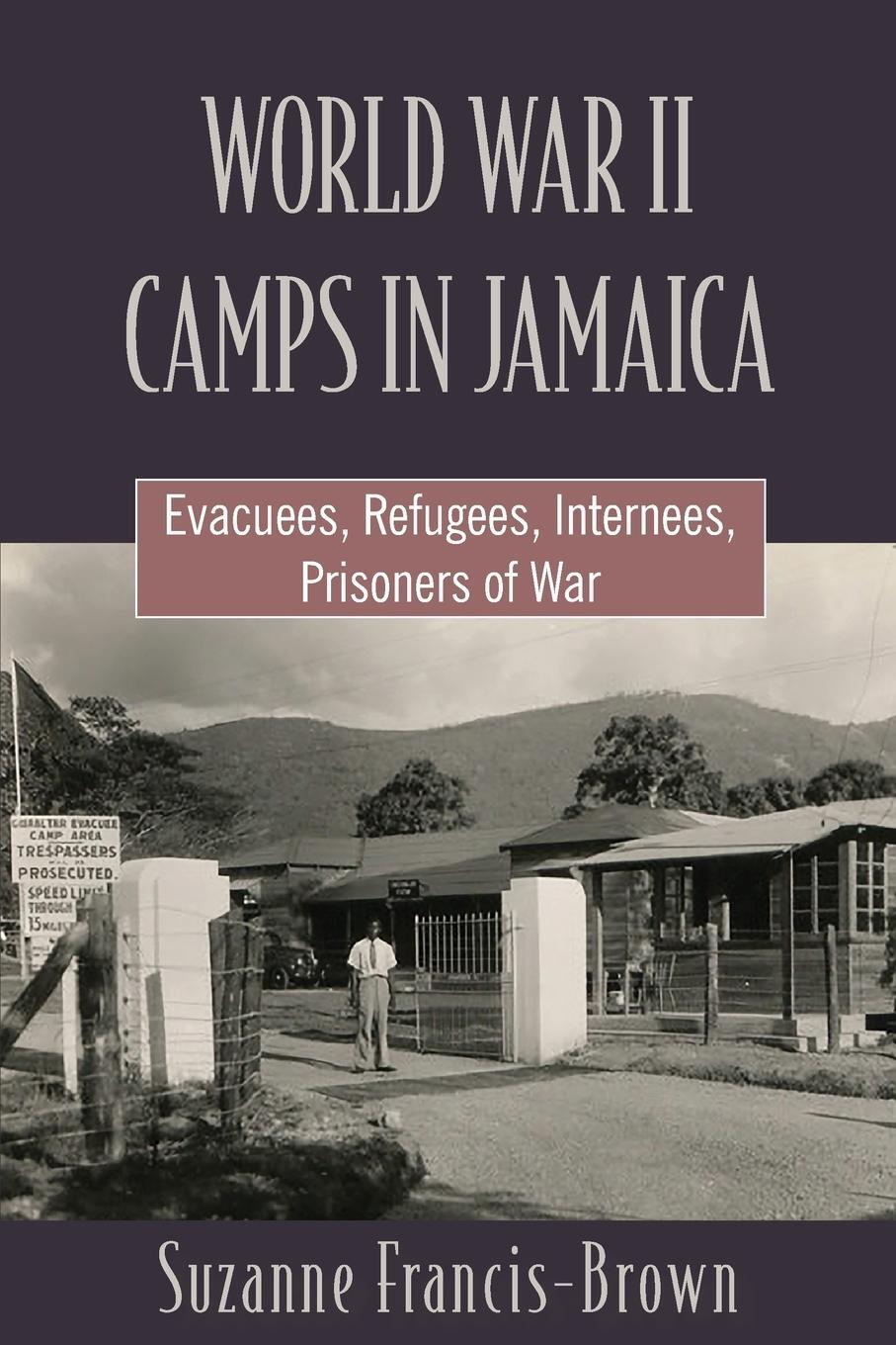 Cover: 9789766409258 | WORLD WAR II CAMPS IN JAMAICA | Suzanne Francis-Brown | Taschenbuch