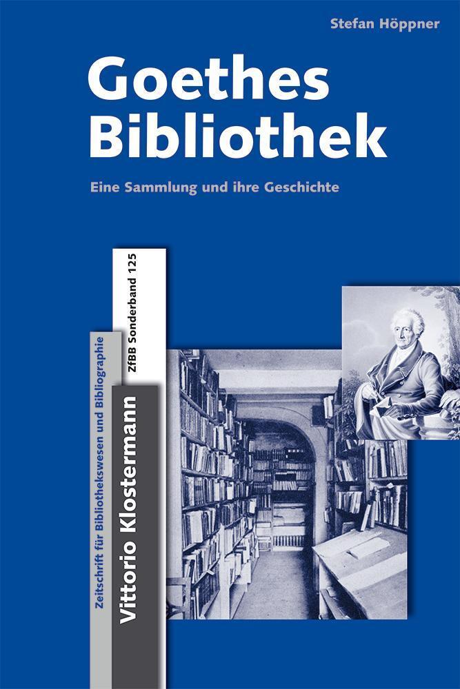 Cover: 9783465045922 | Goethes Bibliothek | Eine Sammlung und ihre Geschichte | Höppner