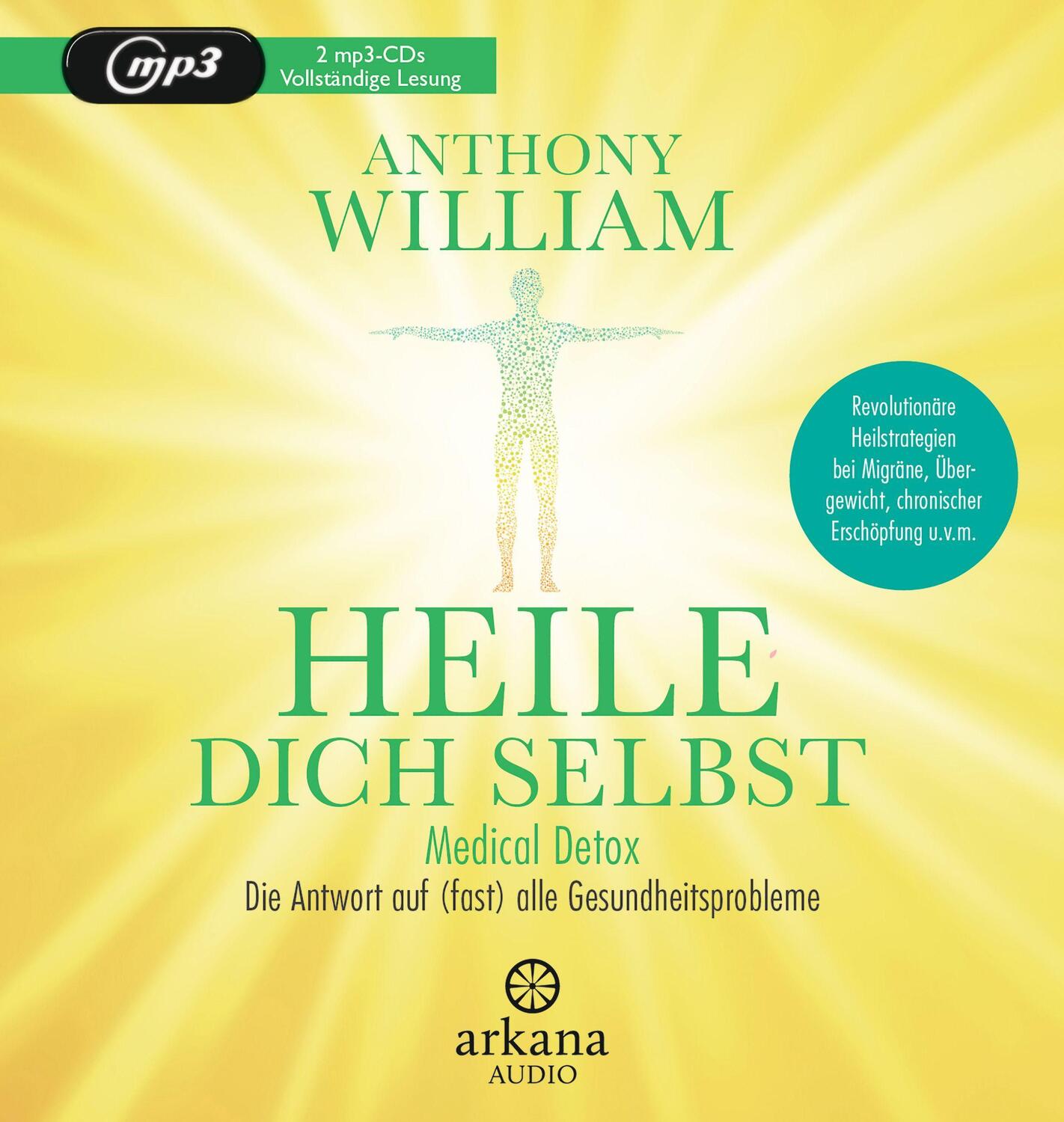 Cover: 9783442347469 | Heile dich selbst | Anthony William | MP3 | Deutsch | 2020 | Arkana
