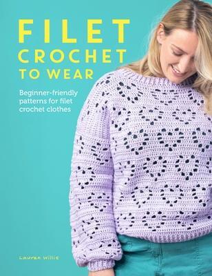 Cover: 9781446310649 | Filet Crochet to Wear | Lauren Willis | Taschenbuch | Englisch | 2024